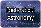 Facts about Astronomy