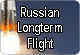 Valuable information to the Russian Longterm Flight (RLF)